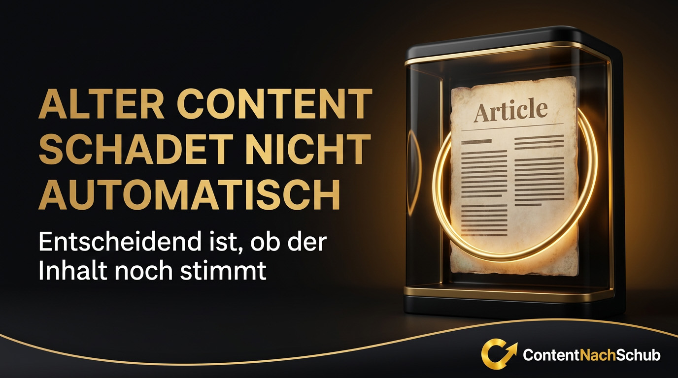 Schadet alter Content wirklich meinem Google-Ranking?