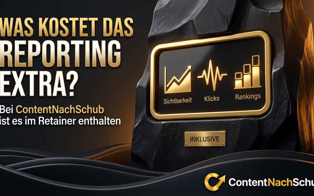 Was kostet monatliches Content-Reporting mit Sichtbarkeits- und Ranking-Auswertung?